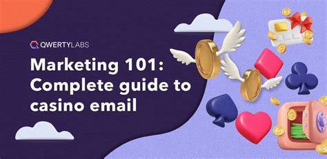 Marketing 101: Complete guide to casino email marketing.